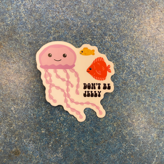 Don't Be Jelly Sticker
