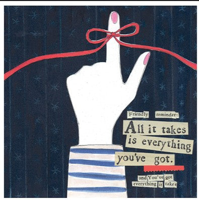 Everything Youve Got Card