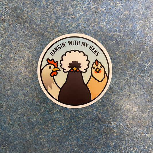 Hanging With the Hens Sticker