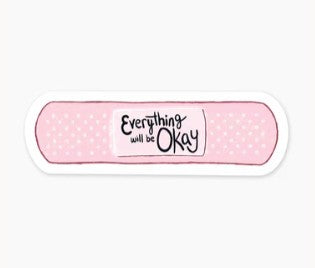 Everything Will Be Okay Mini Sticker