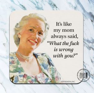 Neoprene Coaster- Mom Always Said
